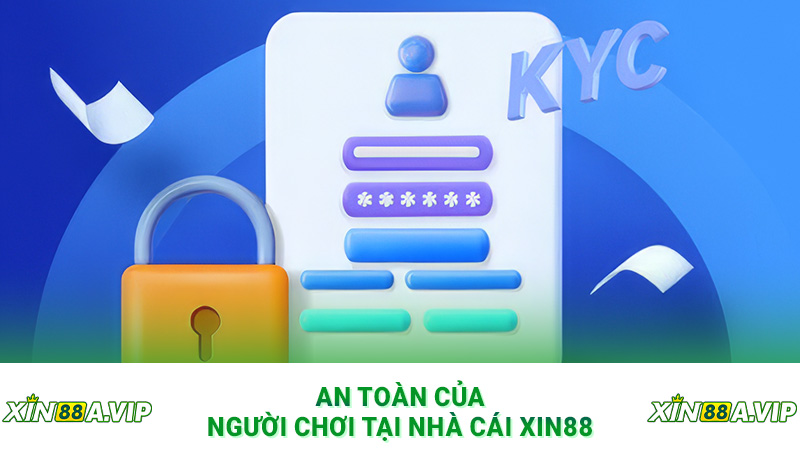 An toàn của người chơi tại nhà cái Xin88