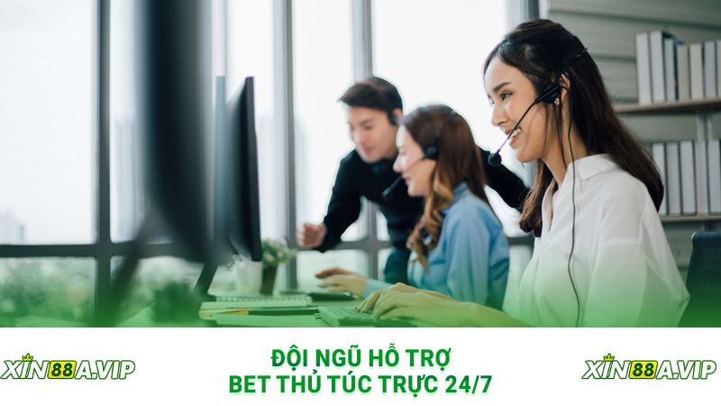 Đội ngũ hỗ trợ bet thủ túc trực 24/7