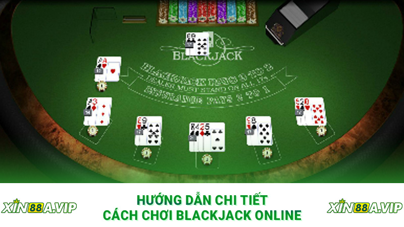 Hướng dẫn chi tiết cách chơi blackjack online