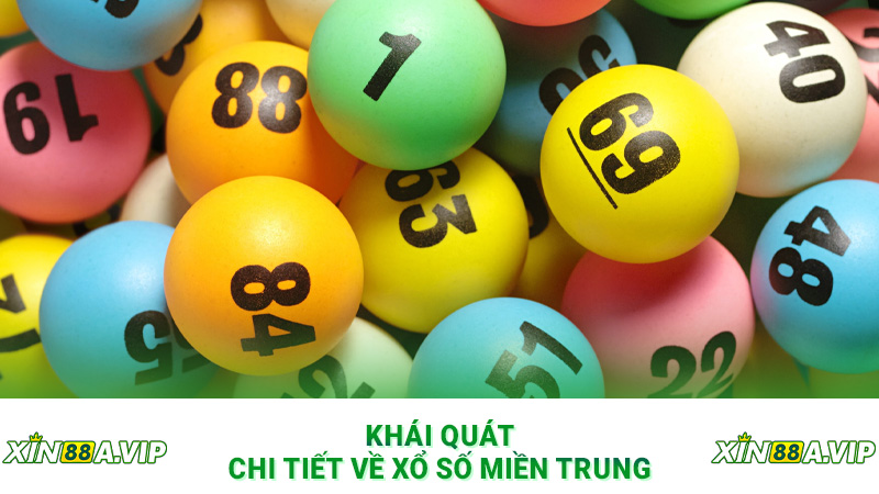 Khái quát chi tiết về xổ số miền Trung