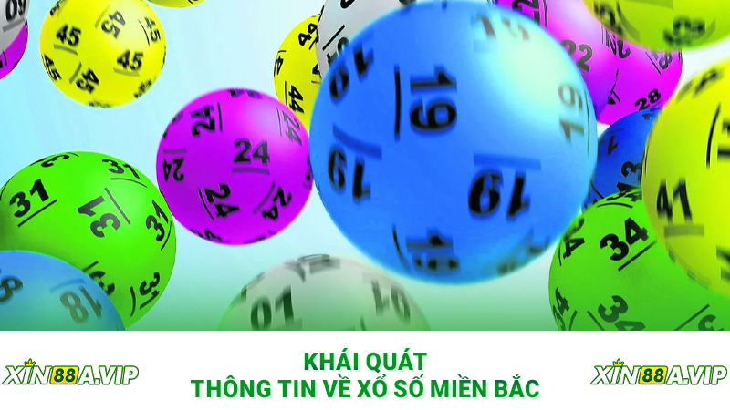 Khái quát thông tin về xổ số miền Bắc