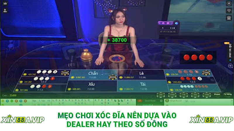 Mẹo chơi xóc đĩa nên dựa vào dealer hay theo số đông