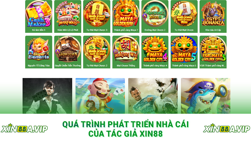 Quá trình phát triển nhà cái của tác giả xin88