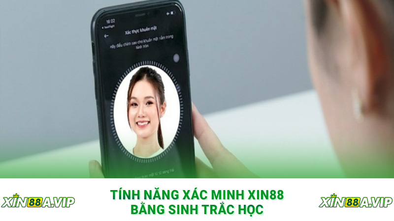Tính năng xác minh Xin88 bằng sinh trắc học